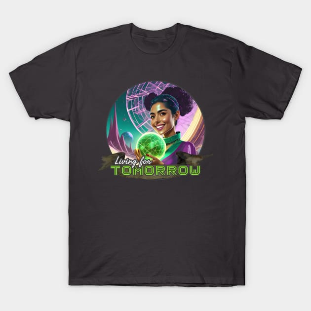 Living for Tomorrow - Walt Disney World, Disneyland, Magic Kingdom, Princess, Tomorrowland, Tron, Buzz Lightyear, Astro Orbiter T-Shirt by MandaTshirt